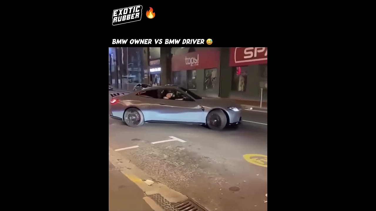 BMW Owner Vs BMW Driver