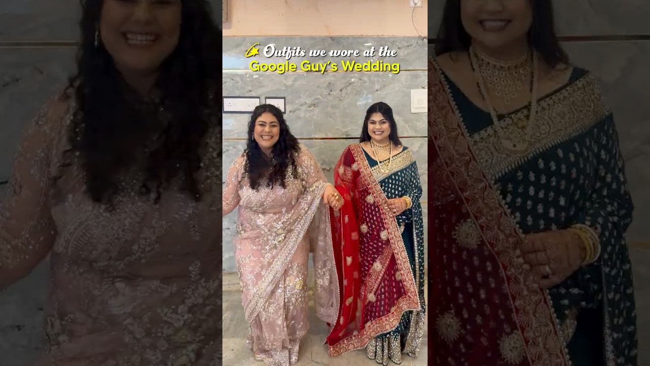 What we wore at the Google Guy’s Wedding! #weddingfits #trending #gharkishaadi