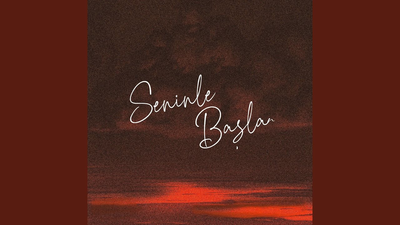 Seninle Başlar