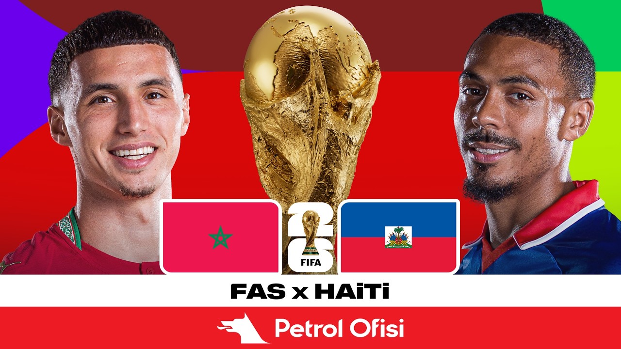 Fas - Haiti | 2026 Dünya Kupası C Grubu | Özet X Petrol Ofisi