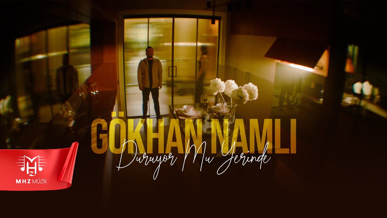 Gökhan Namlı - Duruyor Mu Yerinde (Official Video)
