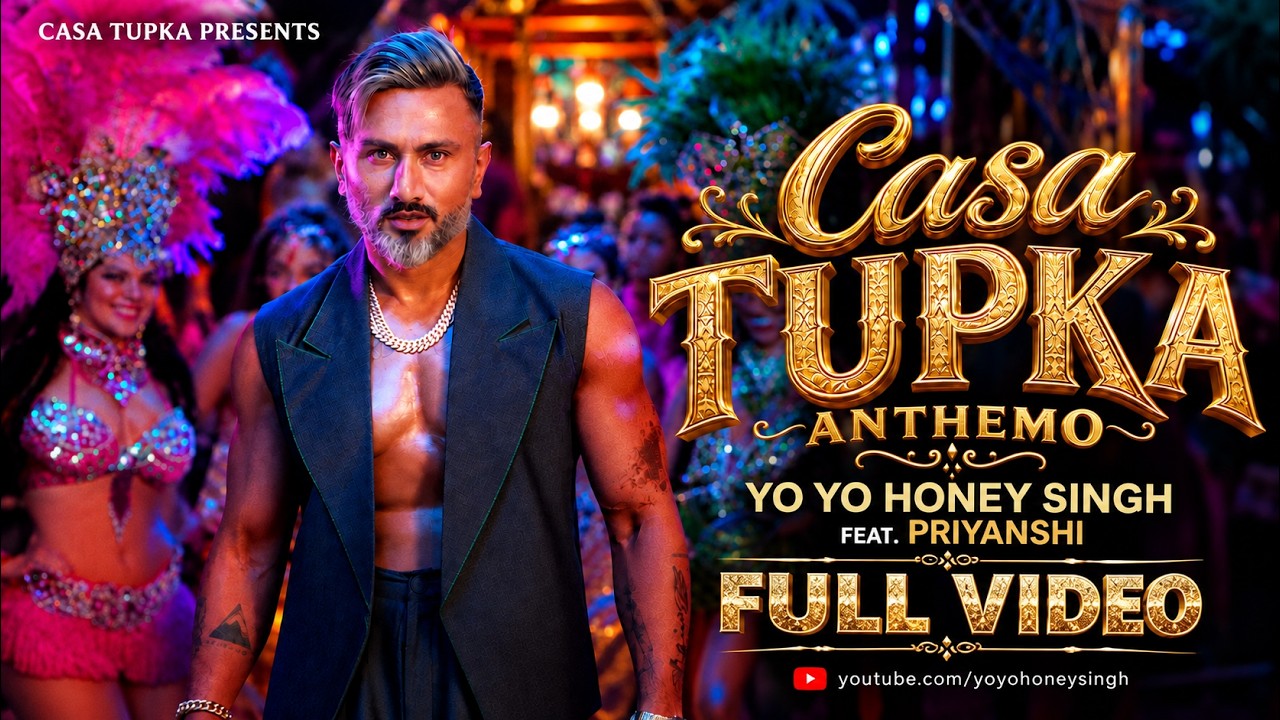 Casa Tupka Anthemo | @YoYoHoneySingh  feat. Priyanshi | Full Video