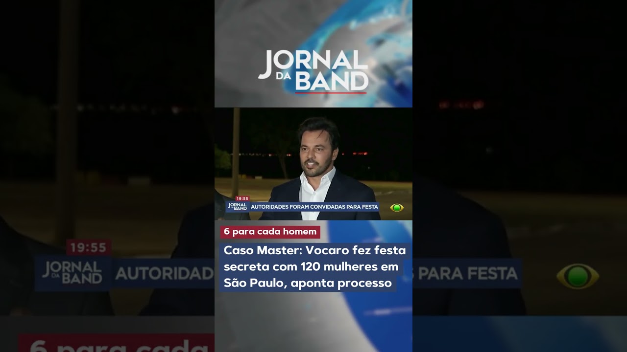 Caso Master: Vocaro fez festa secreta com 120 mulheres em São Paulo, aponta processo