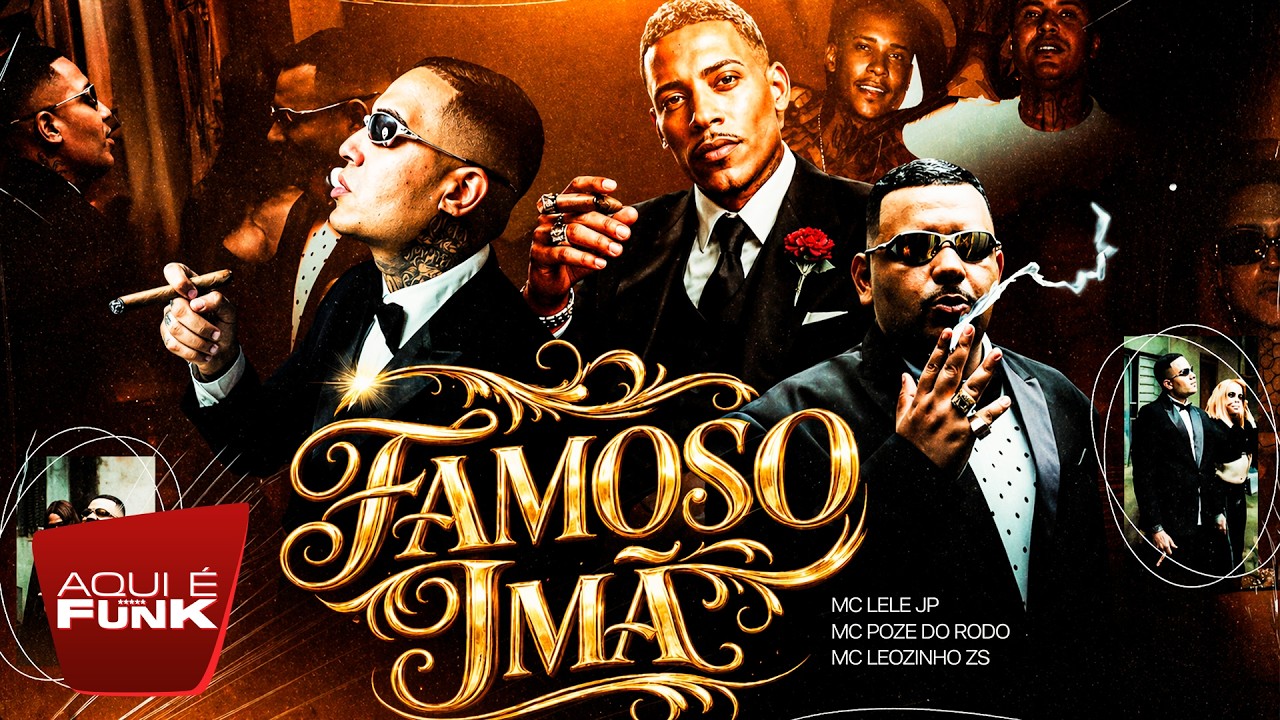 FAMOSO IMÃ - MC Lele JP, MC Poze do Rodo e MC Leozinho ZS (DJ Gordinho da VF)