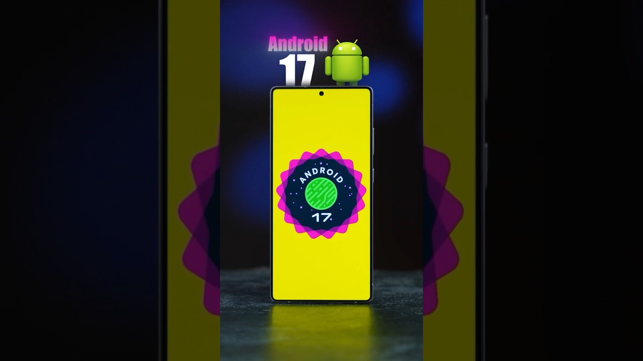 أندرويد 17 وصل 🔥 .. موبايلك شغال بأندرويد كام؟