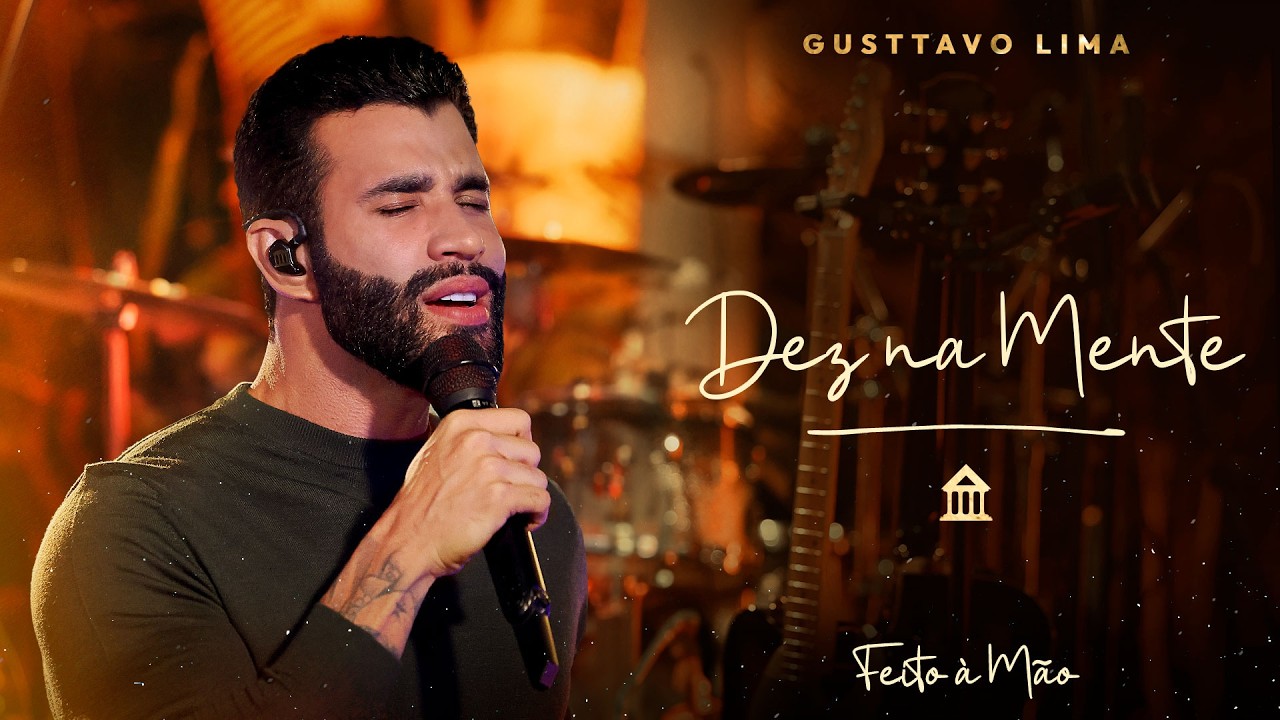 Gusttavo Lima - Dez Na Mente | DVD "Feito à Mão"