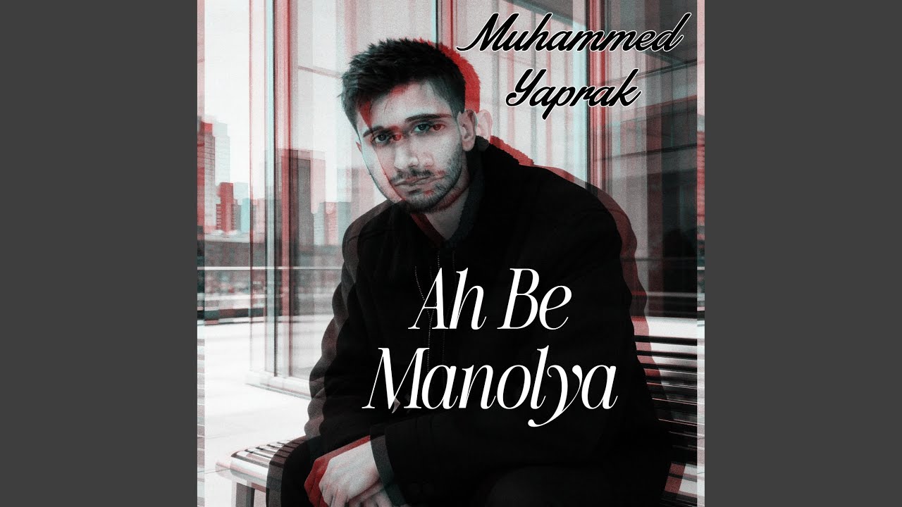 Ah Be Manolya