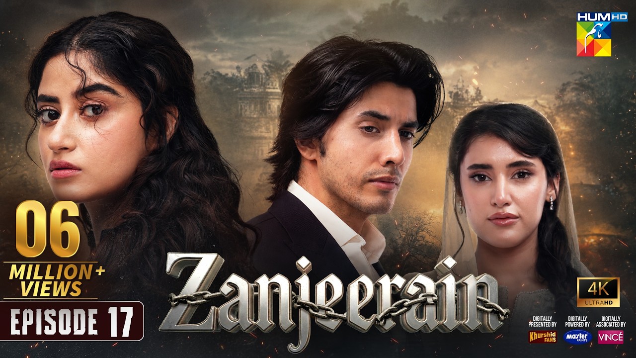 Zanjeerain Episode 17 [Eng Sub] 24 June 2026 | ft. Sajal Aly, Danyal Zafar & Sahar Hashmi - HUM TV