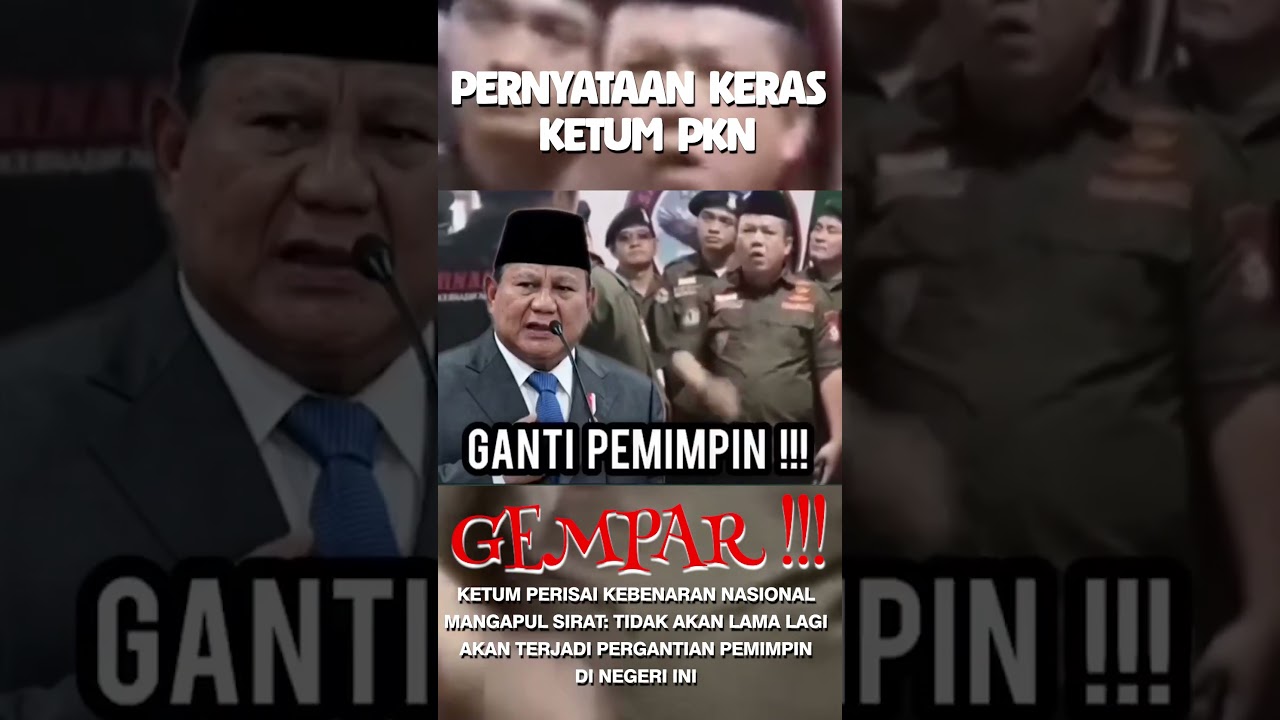 GEMPAR !!! PERNYATAAN KERAS KETUM PKN !