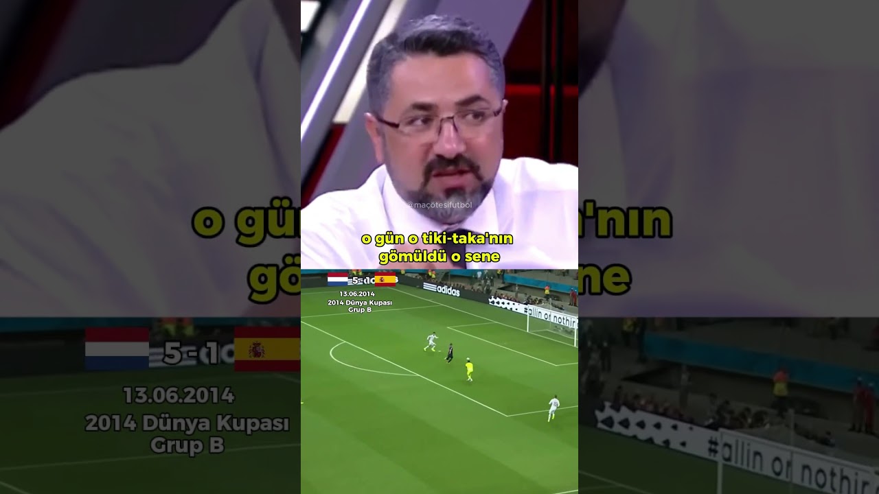 2014 Dünya Kupası'nda "tiki-taka"nın tarih oluşu | Serdar Ali Çelikler