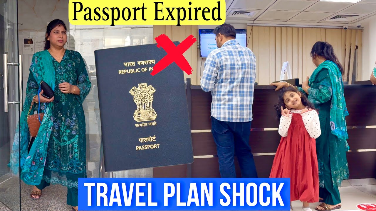 Passport Expired 😱We forgot to Check