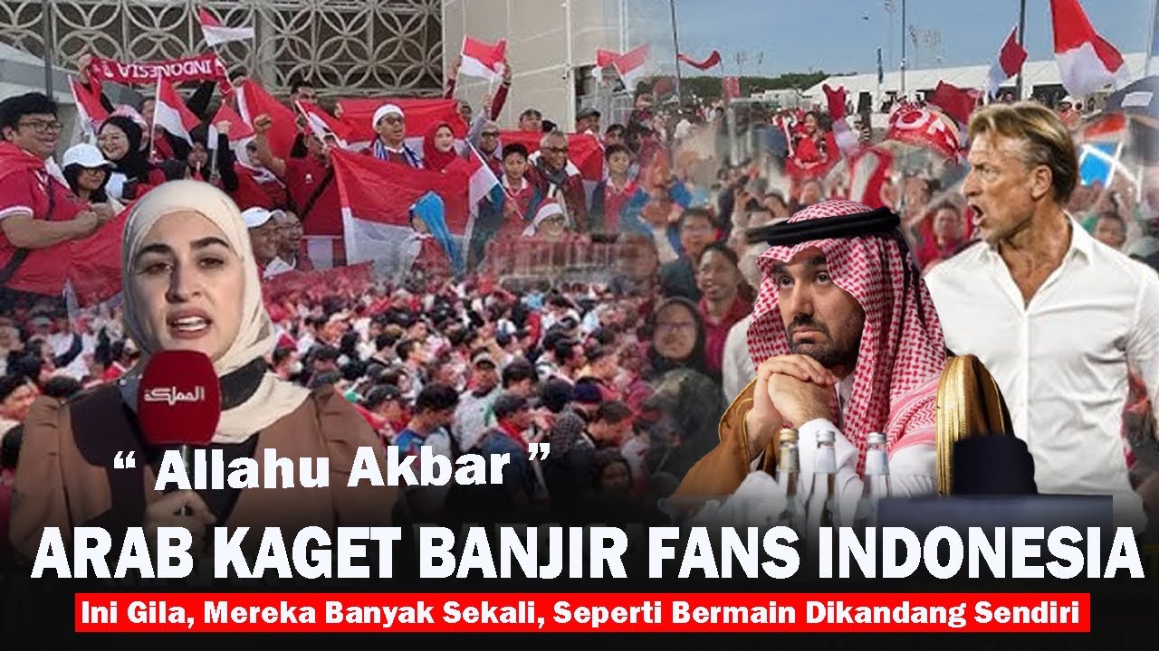 🟥ARAB PANIK  ! Fans Indonesia Banjir Di Arab, Ini Gila : Gak Ada Fans Lain Seperti Indonesia