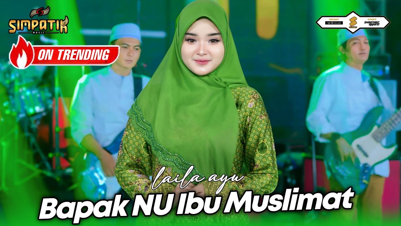 BAPAK NU IBU MUSLIMAT - LAILA AYU - SIMPATIK MUSIC