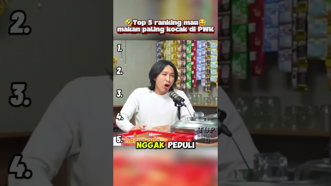 Top 5 mau makan paling kocak di PWK