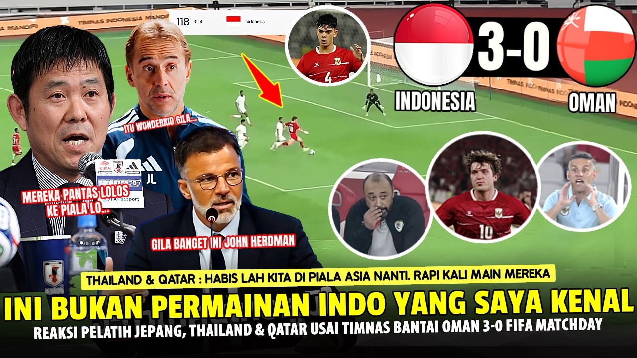 🔴INI DILUAR DUGAAN !! Pelatih Jepang, Thailand & Qatar NGOMONG GINI Usai INDONESIA Bantai Oman (3-0)