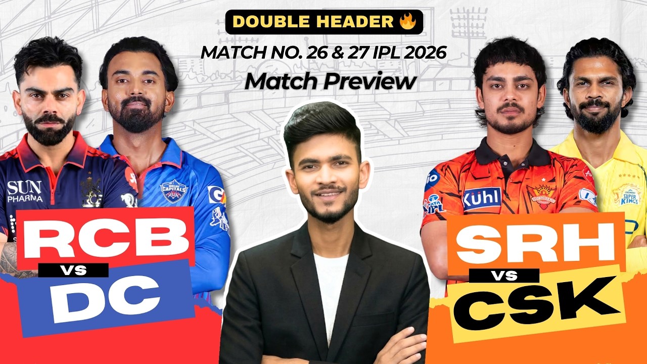 Double Header Prediction | RCB vs DC | SRH vs CSK | Match Prediction | IPL 2026 | Match - 26, 27 