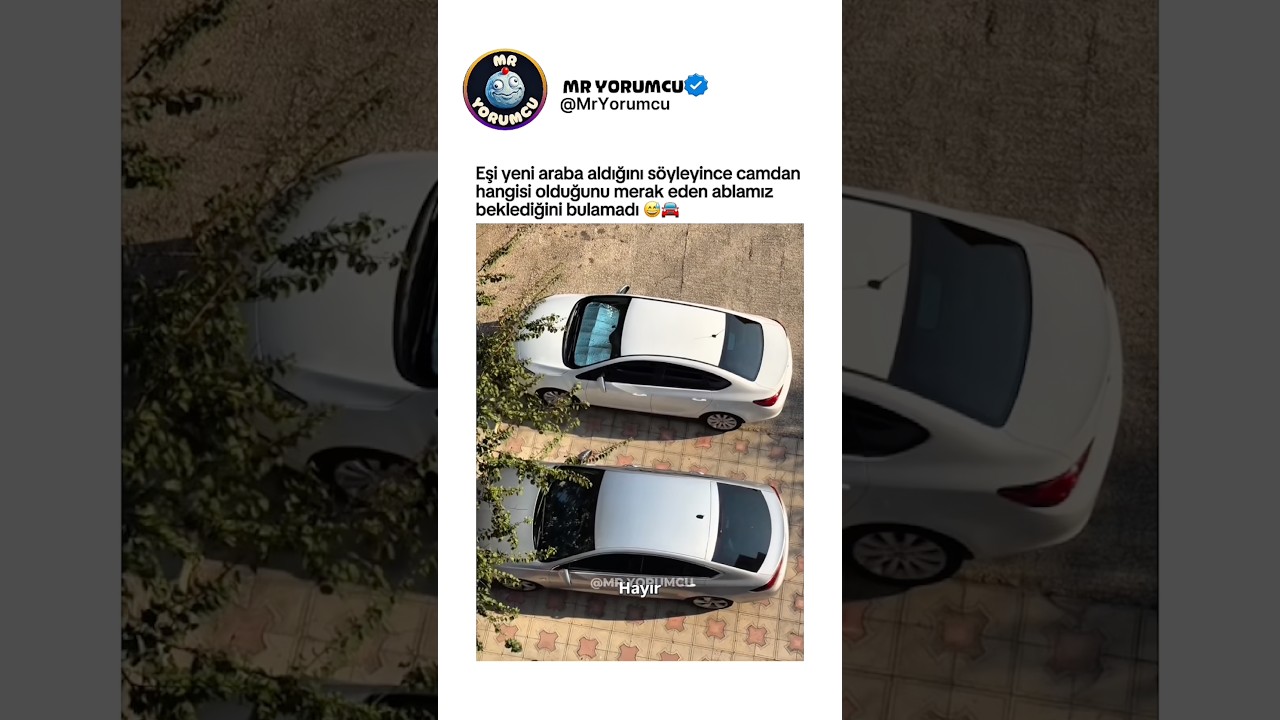 Eşi yeni araba aldığını söyleyince camdan hangisi olduğunu merak eden ablamız beklediğini bulamadı