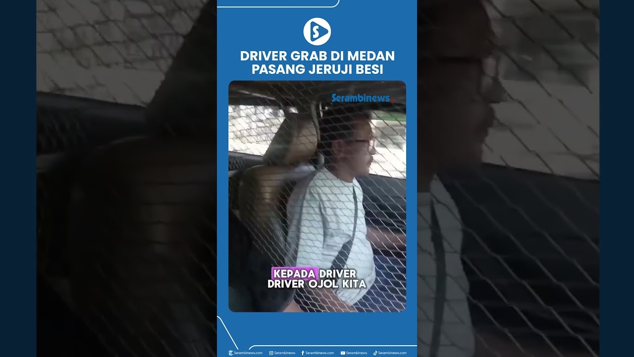 Driver Grab di Medan Pasang Jeruji Besi dalam Mobil, Alasannya Bikin Salut