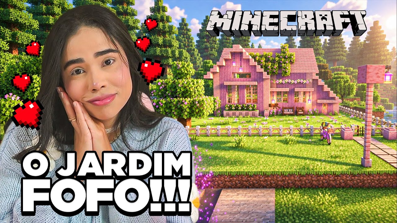 CONSTRUINDO O JARDIM MAIS FOFO DO MINECRAFT