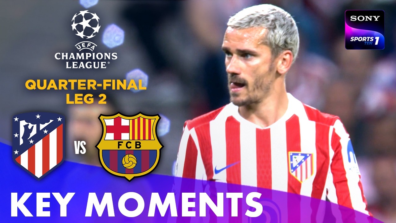 Atletico Madrid vs Barcelona | Quarter Final | Key Moments | UEFA Champions League 2026