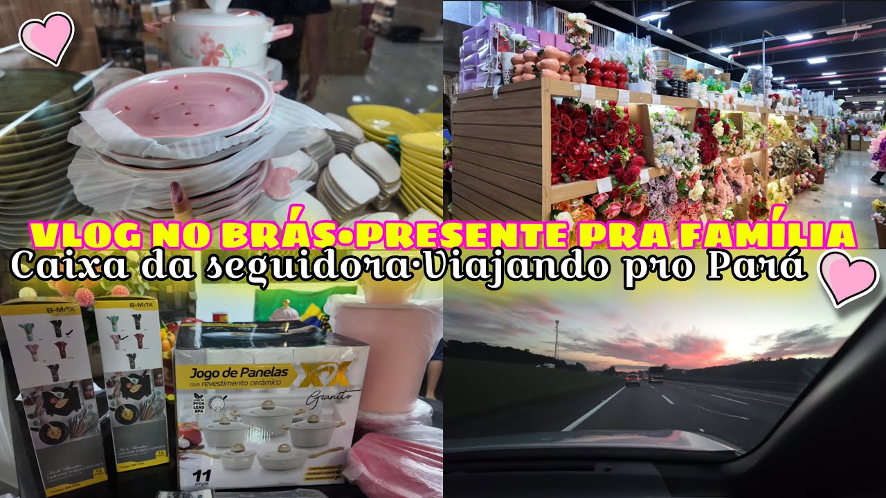 INDO PRO PARÁ:FOMOS NO BRÁS||COMPREI PRESENTES || MONTEI A CAIXINHA DAS SEGUIDORAS|| PÉ NA ESTRADA🚙✨