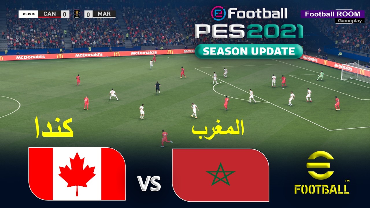 eFootball PES 2021 - كندا ضد المغرب | محاكاة eFootball PES 2021 محاكاة لعبة فيديو