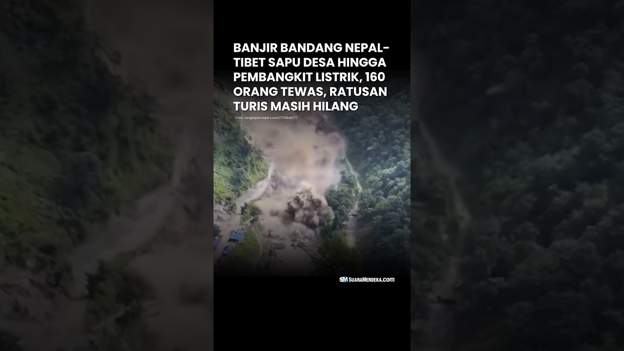 Banjir Bandang Nepal-Tibet Sapu Desa hingga Pembangkit Listrik