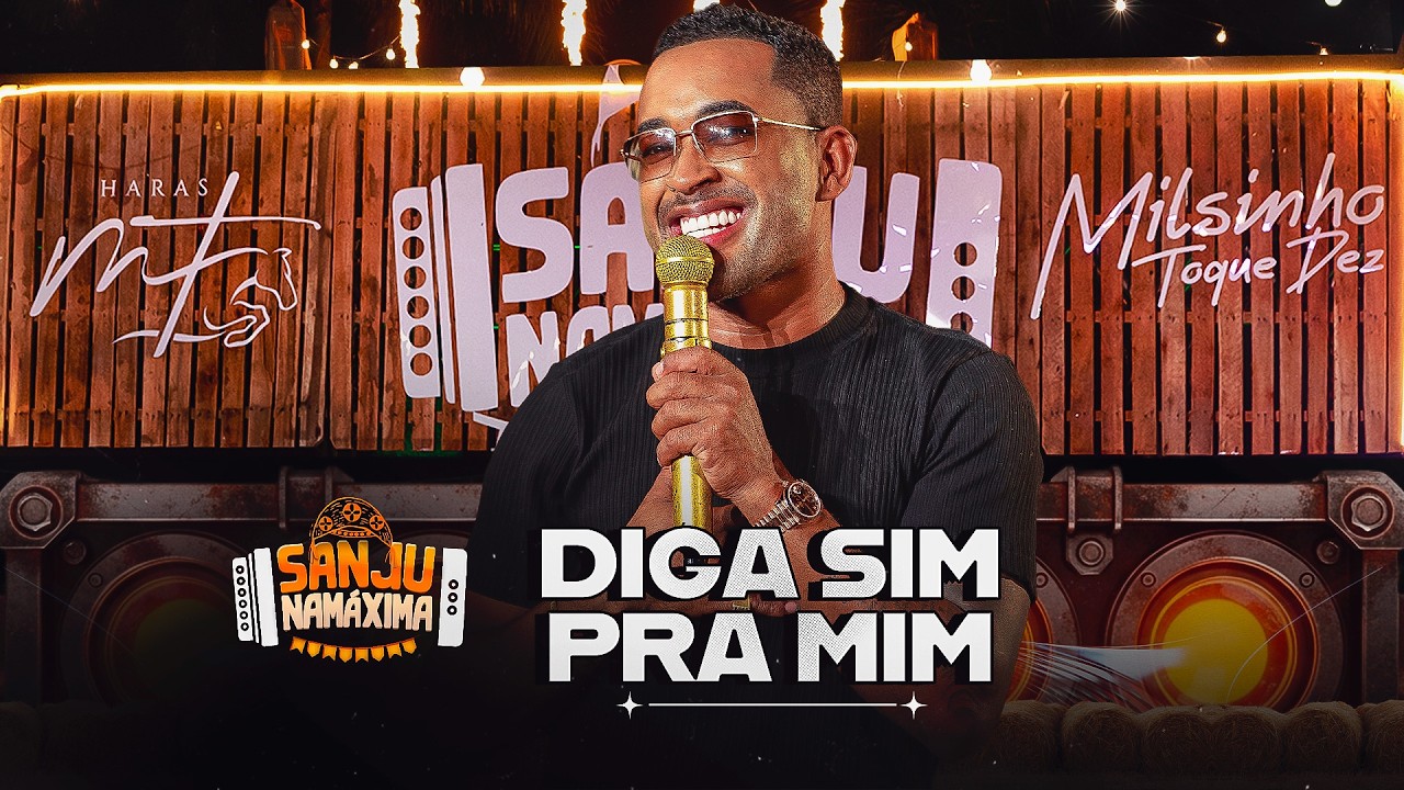 Toque Dez - Diga Sim Pra Mim - Sanju Na Máxima