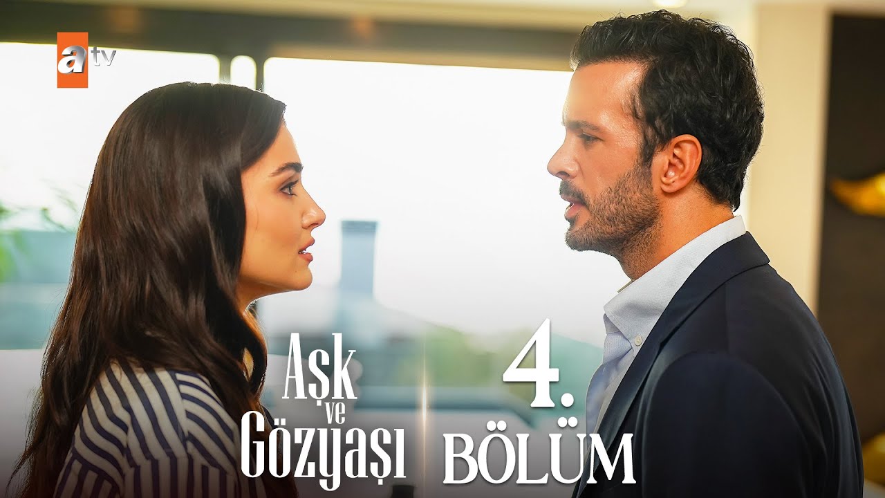 Aşk ve Gözyaşı 4. Bölüm @atvturkiye