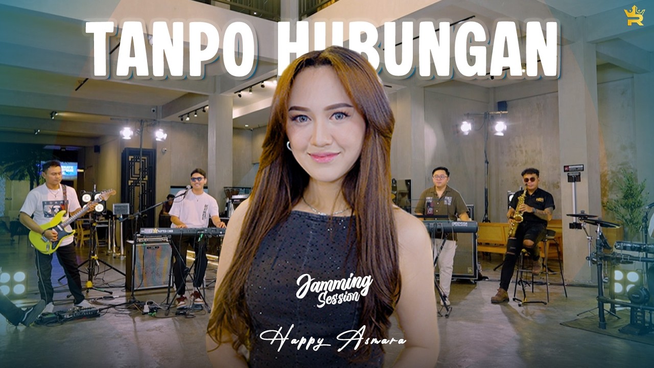 HAPPY ASMARA - TANPO HUBUNGAN ( Royal Music Live - Jamming Session )