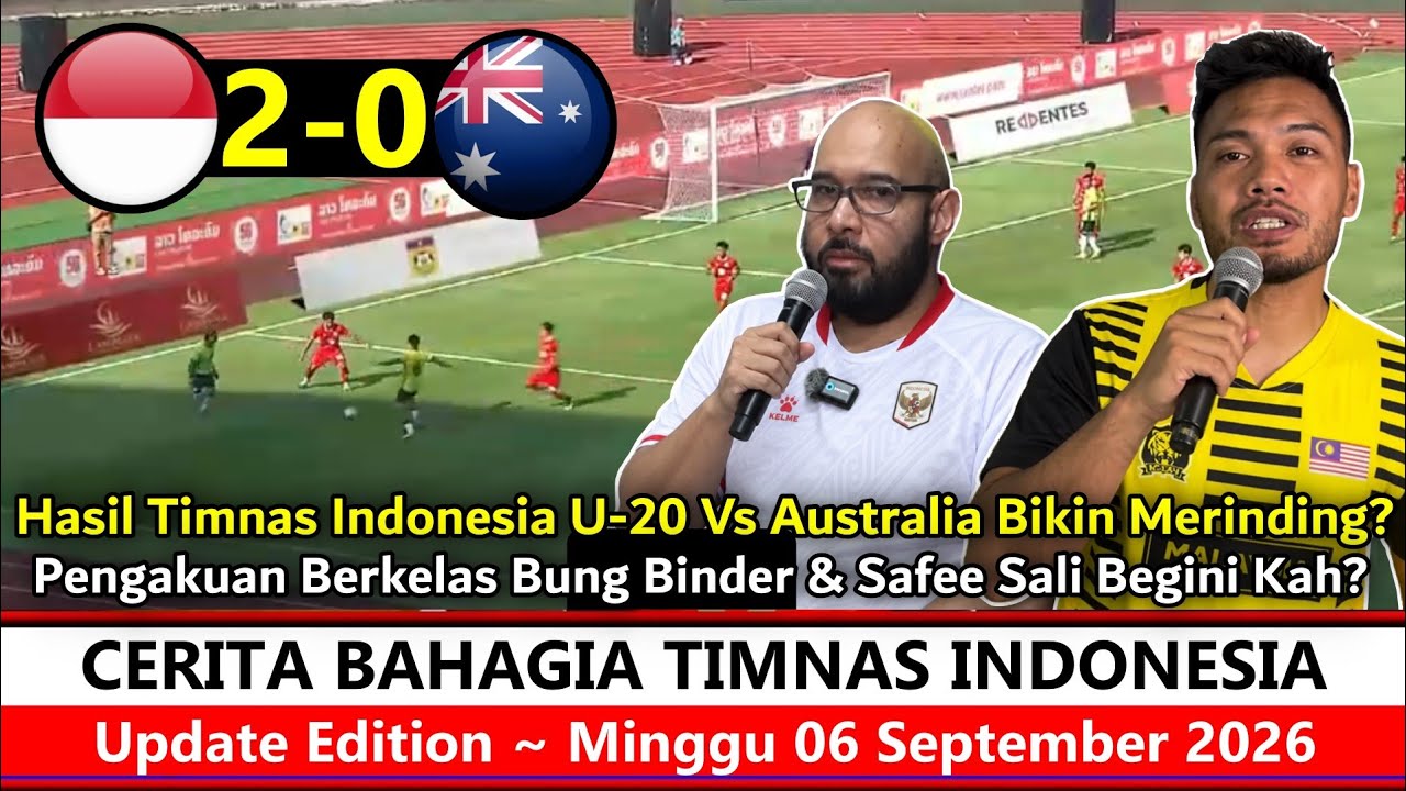 Yes Menang Istimewa ‼️ Hasil Timnas Indonesia U20 Vs Australia~Reaksi Safee Bung Binder Ini, Really❓